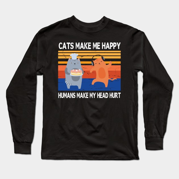 Cats Make Me Happy Humans Make My Head Hurt Summer Holidays Christmas In July Vintage Retro Long Sleeve T-Shirt by Cowan79